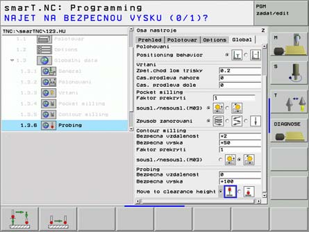 Globáln data pro frézován s obrysovými cykly (5) 8 Bezpečnostn vzdálenost: vzdálenost mezi čelem nástroje a povrchem obrobku při automatickém naj žděn startovn pozice cyklu v ose nástroje.