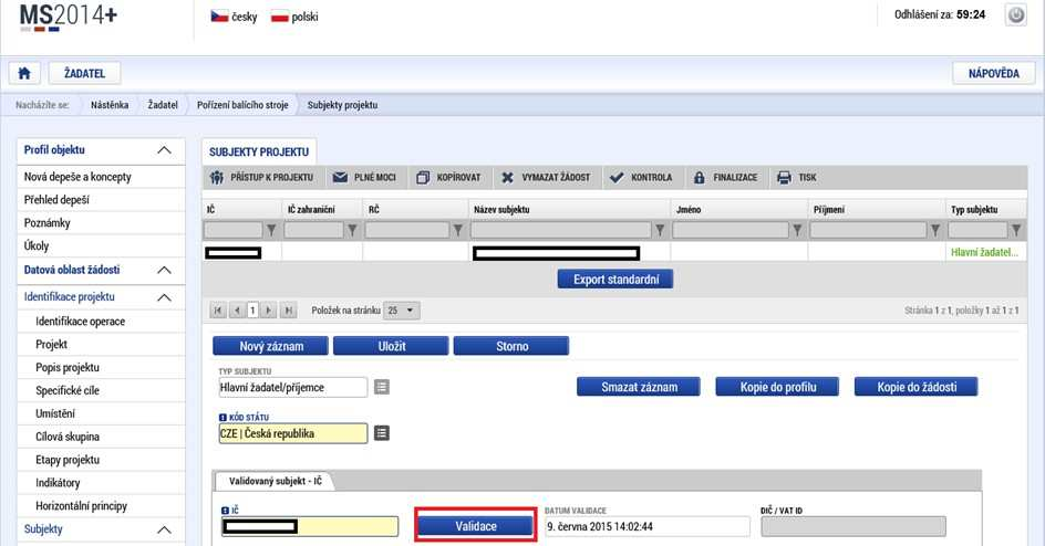Subjekty projektu Na záložce Subjekty projektu žadatel ze seznamu vybere Typ subjektu, konkrétně pak Hlavní žadatel/příjemce. Vyplní Identifikační číslo a klikne na tlačítko Validace.