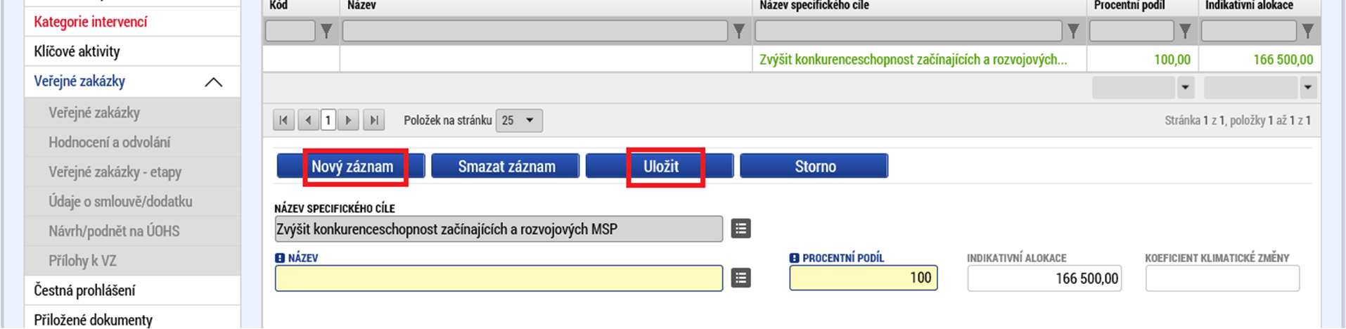 Kategorie intervencí Záložky Tematický cíl, Oblast intervence, Vedlejší téma ESF a Forma financování vyplní žadatel přesně podle vzoru výše.