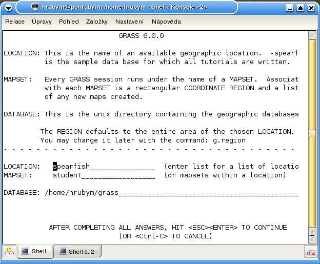 Přihlášení do GRASSu (spuštění) Máme databázi a v ní lokaci spustíme grass zadáme