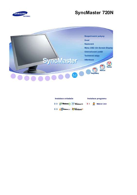 Můžete si přečíst doporučení v uživatelské příručce, technickém průvodci, nebo průvodci instalací pro SAMSUNG SYNCMASTER 720N.