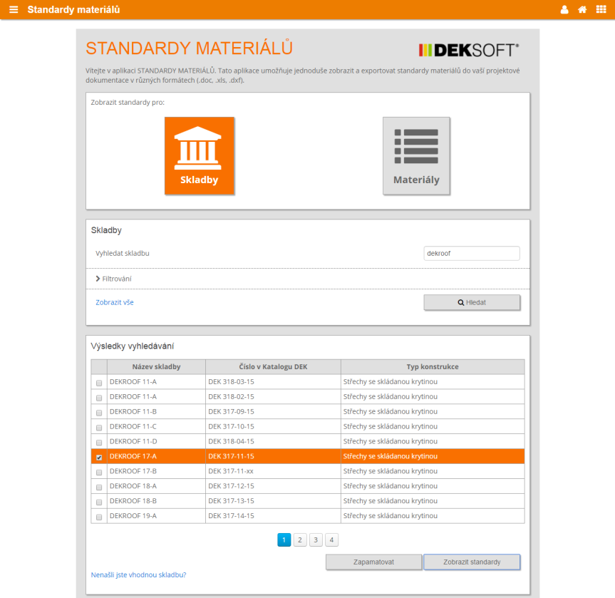 Program STANDARDY MATERIÁLŮ Databáze stavebních materiálů a skladeb obchodní názvy obecná specifikace materiálů a skladeb podrobná specifikace materiálů a skladeb další informace Pro účely