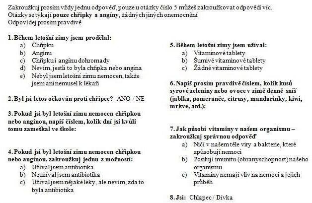 3. VÝZKUMNÁ ČÁST V rámci bakalářské práce byl vypracován dotazník a proveden výzkum v 8. a 9.