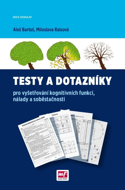 Zdroje a charakter informací u kognitivních poruch PACIENT kognitivní testování: MoCA MMSE POBAV slovní produkce zvířat