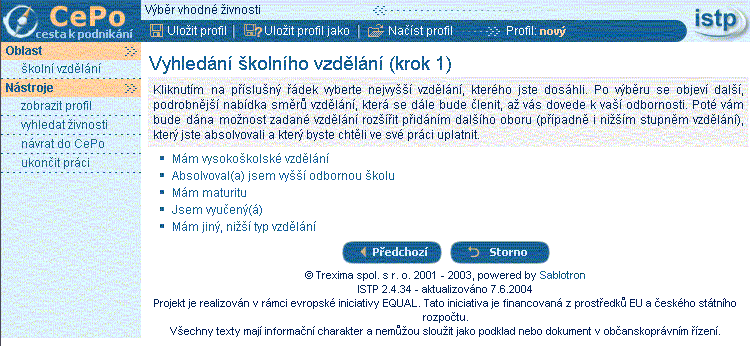 Oblast školní vzdělání: stránka Dosažené vzdělání přehled Tato stránka je úvodní k zadání dosaženého vzdělání.