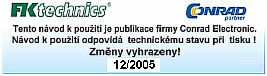 10. Technické údaje VC-54 VC-52 Indikace napětí: 12, 24, 36, 50, 120, 230, 400 V AC/ DC; 690 V AC Zobrazení polarity: +, -, Tolerance indikace: - 30 % až 0 % Zpoždění indikace: < 0,1 s Frekvence: 0