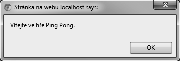Příprava dokumentů HTML pro hru <title>ping Pong</title> </head> <body> <header> <h1>ping Pong</h1> </header> <footer> Příklad ukazující vytvoření hry Ping Pong. </footer> </body> </html> 8.