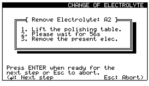 - zvolte MANUAL FUNCTIONS a potvrďte ENTER - objeví se následující obrazovka: - zvolte výměnu elektrolytu a stiskněte ENTER: Pouze sledujte pokyny a stiskněte ENTER jakmile budete připraveni pro