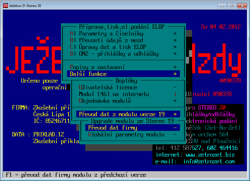 Další funkce volby zajišťují přístup k uživatelské licenci, objednávce modulů ZetZe a k převodu dat z předchozí verze modulu. 3.