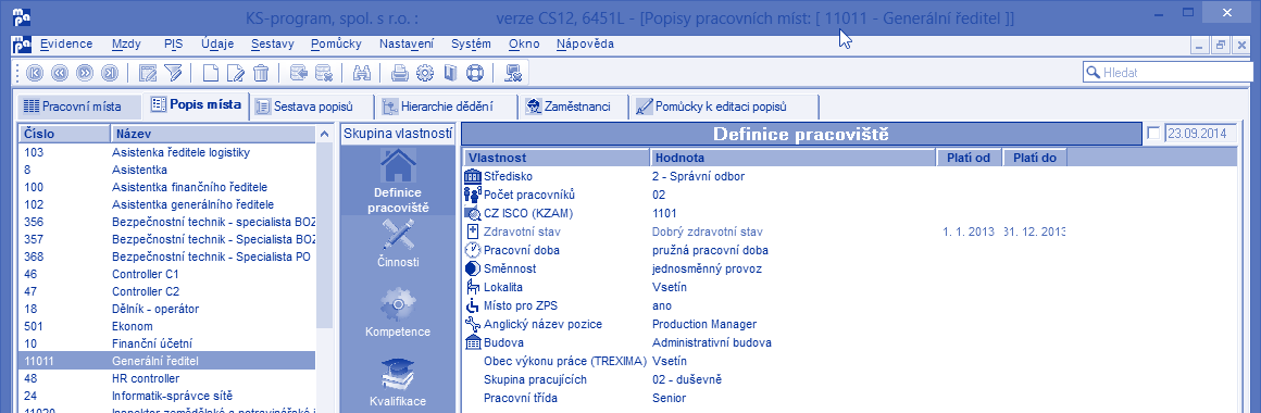 PERSONÁLNÍ INFORMAČNÍ SYSTÉM POPISY PRACOVNÍCH MÍST definice pracovních míst ve společnosti souhrn kvalifikačních