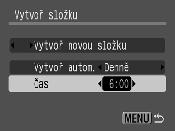 182 Nastavení dne a času pro automatické vytvoření složky 1 Vyberte možnost [Vytvoř složku]. 1. Stiskněte tlačítko. 2. Pomocí tlačítka nebo vyberte nabídku. 3.