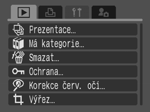 3 4 1 Stiskněte tlačítko. 2 Mezi nabídkami přepínejte tlačítkem nebo. Pro přepínání mezi nabídkami můžete rovněž použít páčku zoomu. 3 Pomocí tlačítka nebo vyberte položku nabídky.