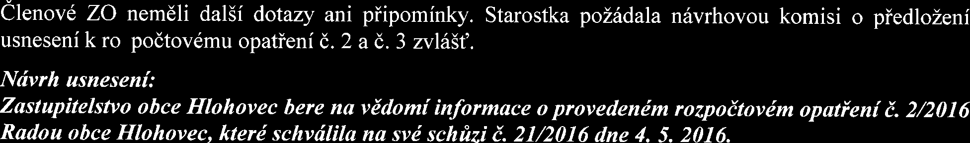 2/2016 6409 - nedaiove oilimv $ zmena v tis. Ki + 20.0 Piijate dotace + 550,0 Piiimv divod $ zmena v tis. Ki Ost.nezaiazen6 piijmy - n6kup cenin.