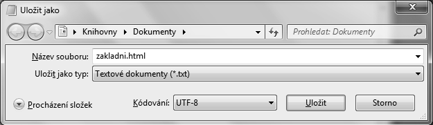 6). 2. Objeví se dialogové okno, v němž musíme nastavit formát prostého textu (název se může lišit program od programu). 3. Našemu textovému dokumentu přidělíme příponu.html