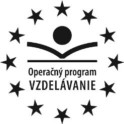 ITMS kód Projektu: 6403000 ITMS kód Projektu: 603000 Moderné vzdelávanie pre vedomostnú spoločnosť / Projekt je spolufinancovaný zo zdrojov