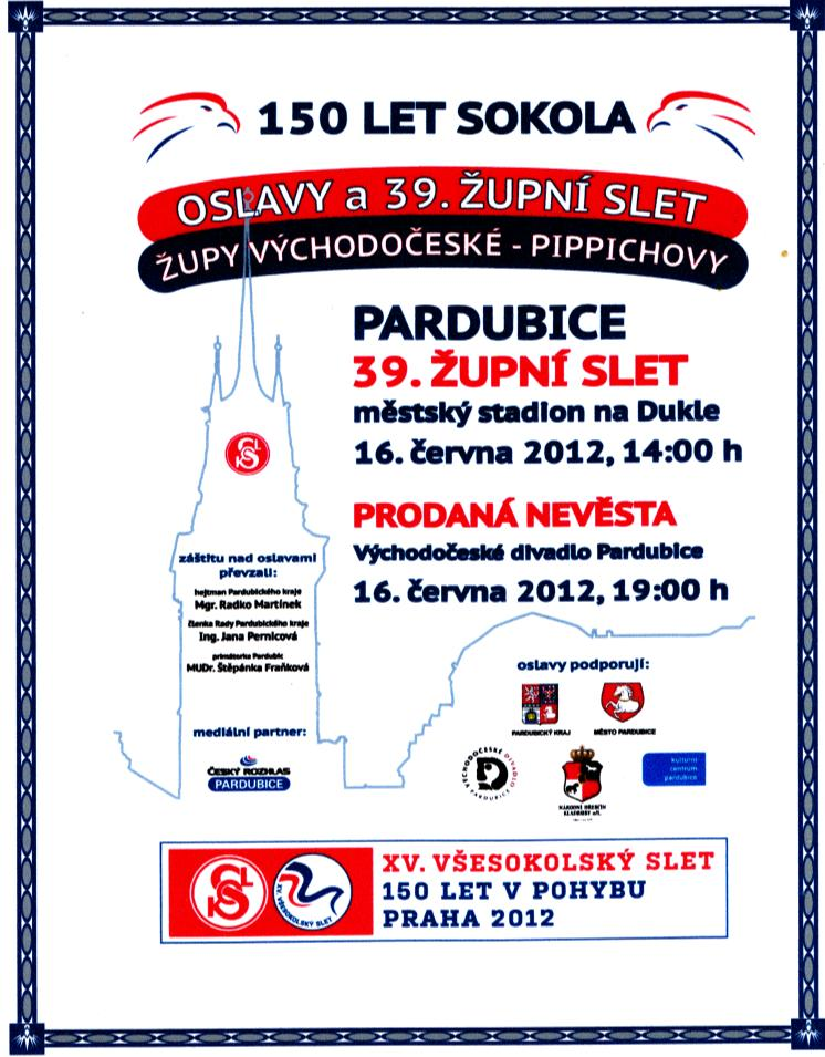 14.-31.5. Výstava ke 150 letům činnosti Sokola ve výstavních prostorách Státního okresního archivu na Bílém náměstí v Pardubicích pod názvem 150 LET V POHYBU 9.6.2012 Od 20.00 hod.