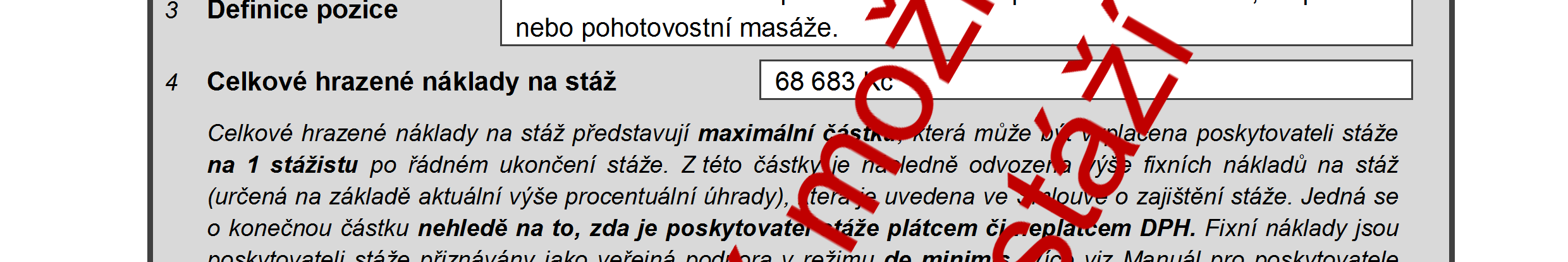 Bílá pole označují text, který je specifický pro konkrétní typovou pozici. Šedá pole jsou totožná pro obdobné typové pozice. 1.