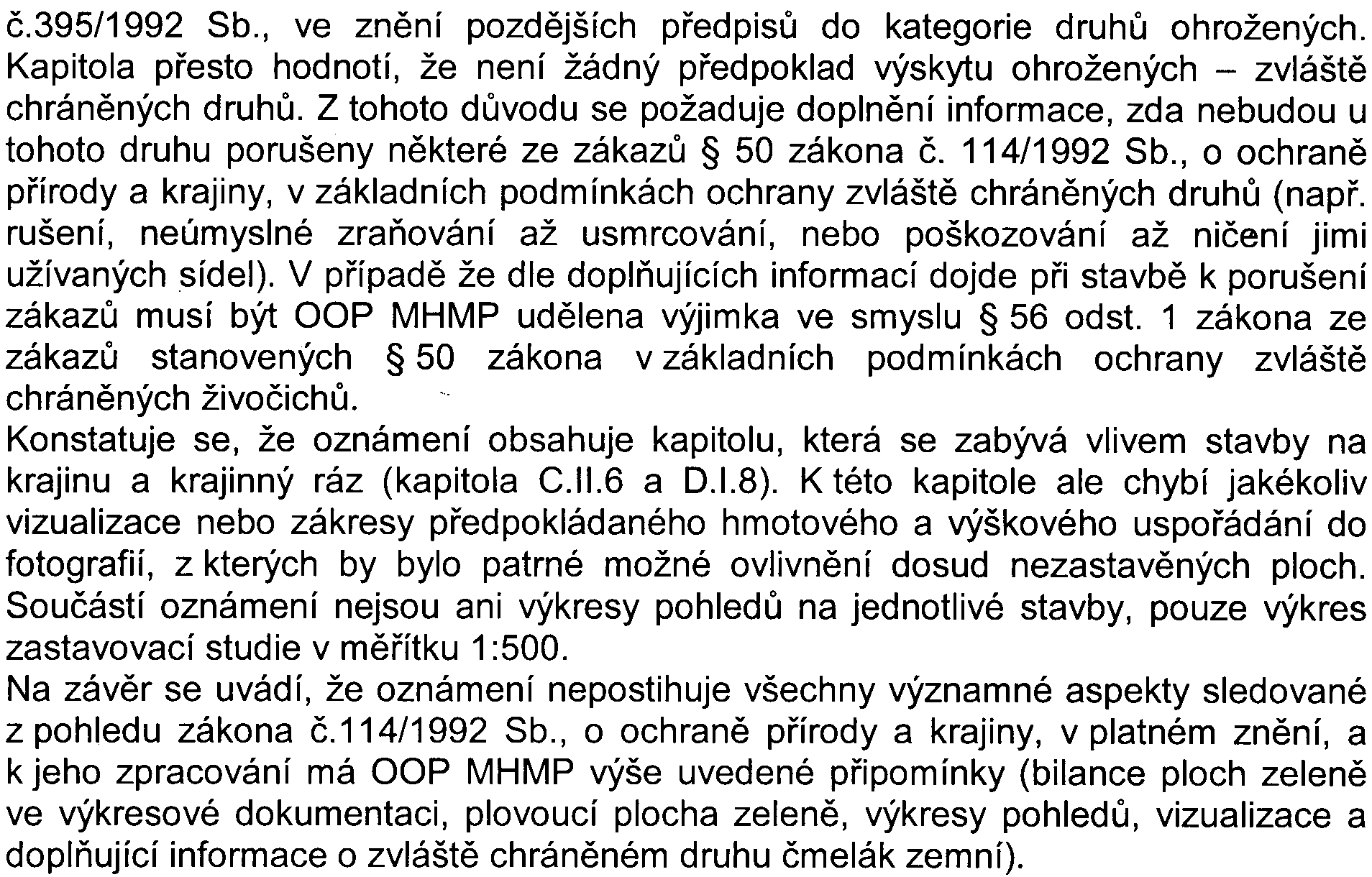 8z11- S- MHMP -543 873/2008/00P NI/EIAl577-2/Lin è.395/1992 Sb., ve znìní pozdìjších pøedpisù do kategorie druhù ohrožených.