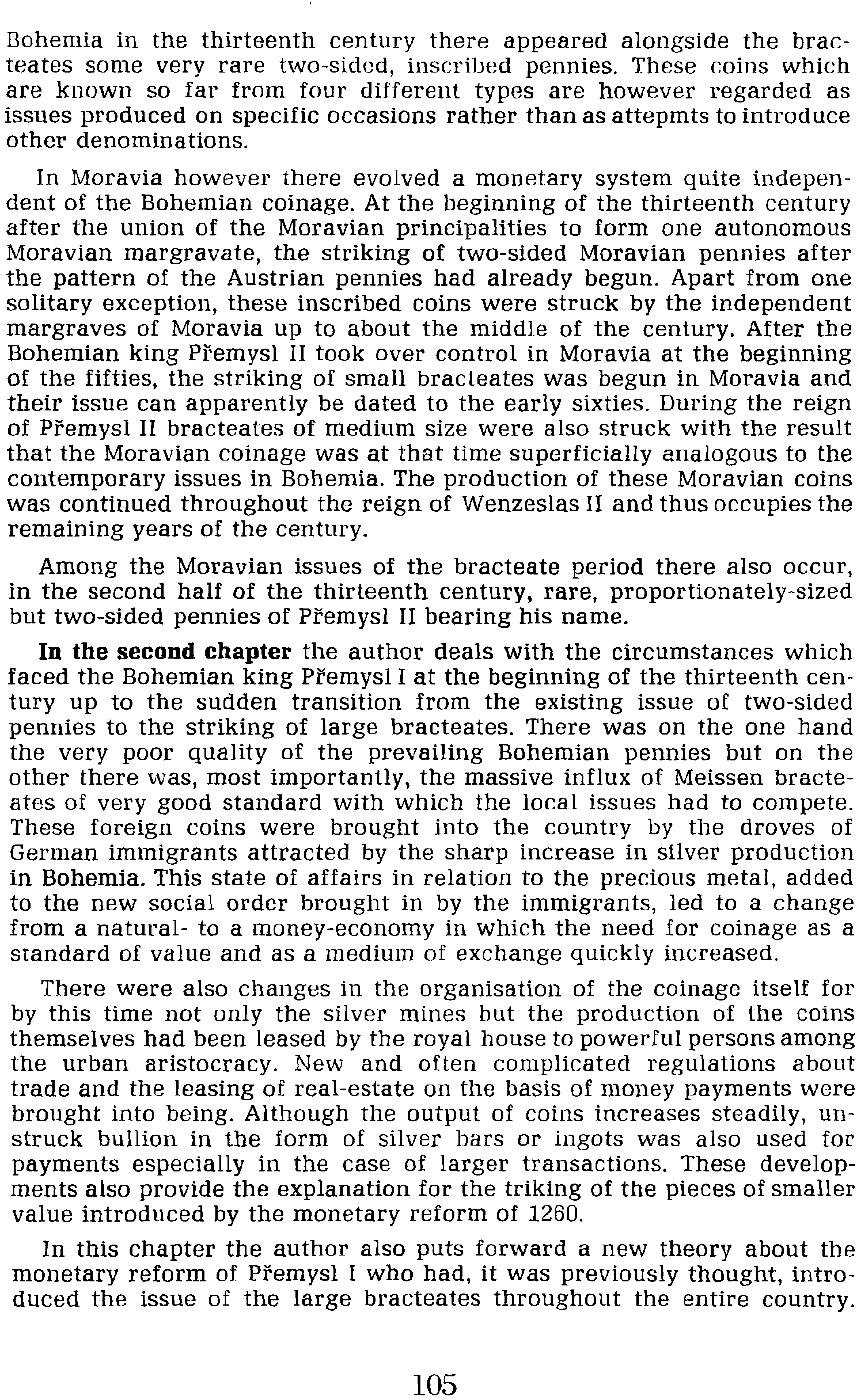 Bohemía in the thirteenth eentury there appeared alougsíde the bracteates sorne verv rare two-sided, inscribed pennies.