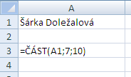 Jméno i příjmení (obr. 37) je v buňce A1, proto píšeme za argument text adresu buňky A1.