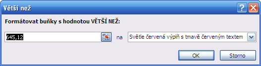 Nyní se zobrazí dialogové okno Větší než (obr. 41), kde do prvního políčka navolíme číselně 300000, což byla naše smyšlená hranice. Druhé políčko říká, jak se tyto údaje odliší od ostatních.