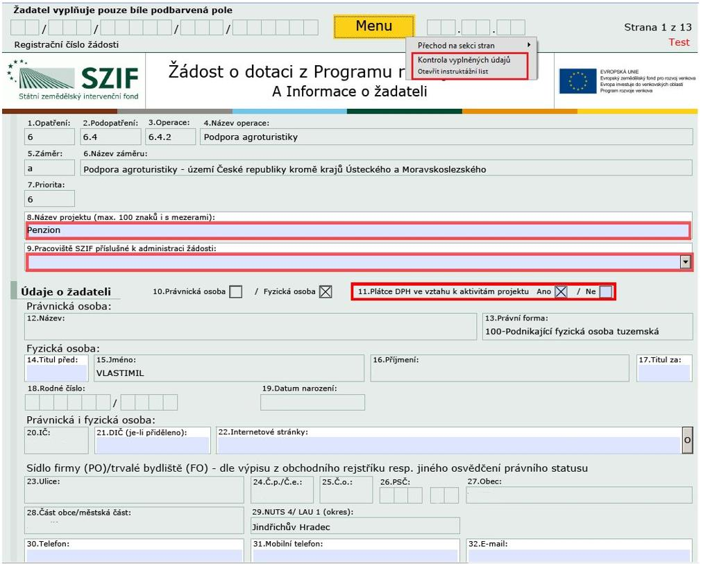 Po kliknutí na tlačítko Menu je dostupná také Kontrola vyplněných údajů. Možnost je označena na obr. 16. Po spuštění Kontroly vyplněných údajů proběhnou např.