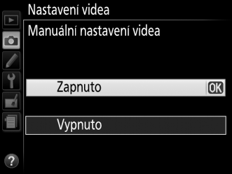 Manuální nastavení videa: Možnost Zapnuto vyberte, chcete-li umožnit manuální nastavení času závěrky a citlivosti ISO při nastavení fotoaparátu do režimu M.