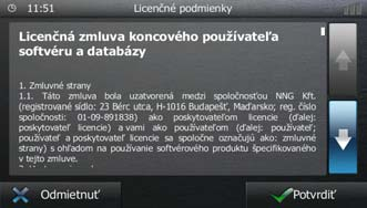 Pri prvom používaní navigačného softvéru sa automaticky spustí proces počiatočného nastavenia.