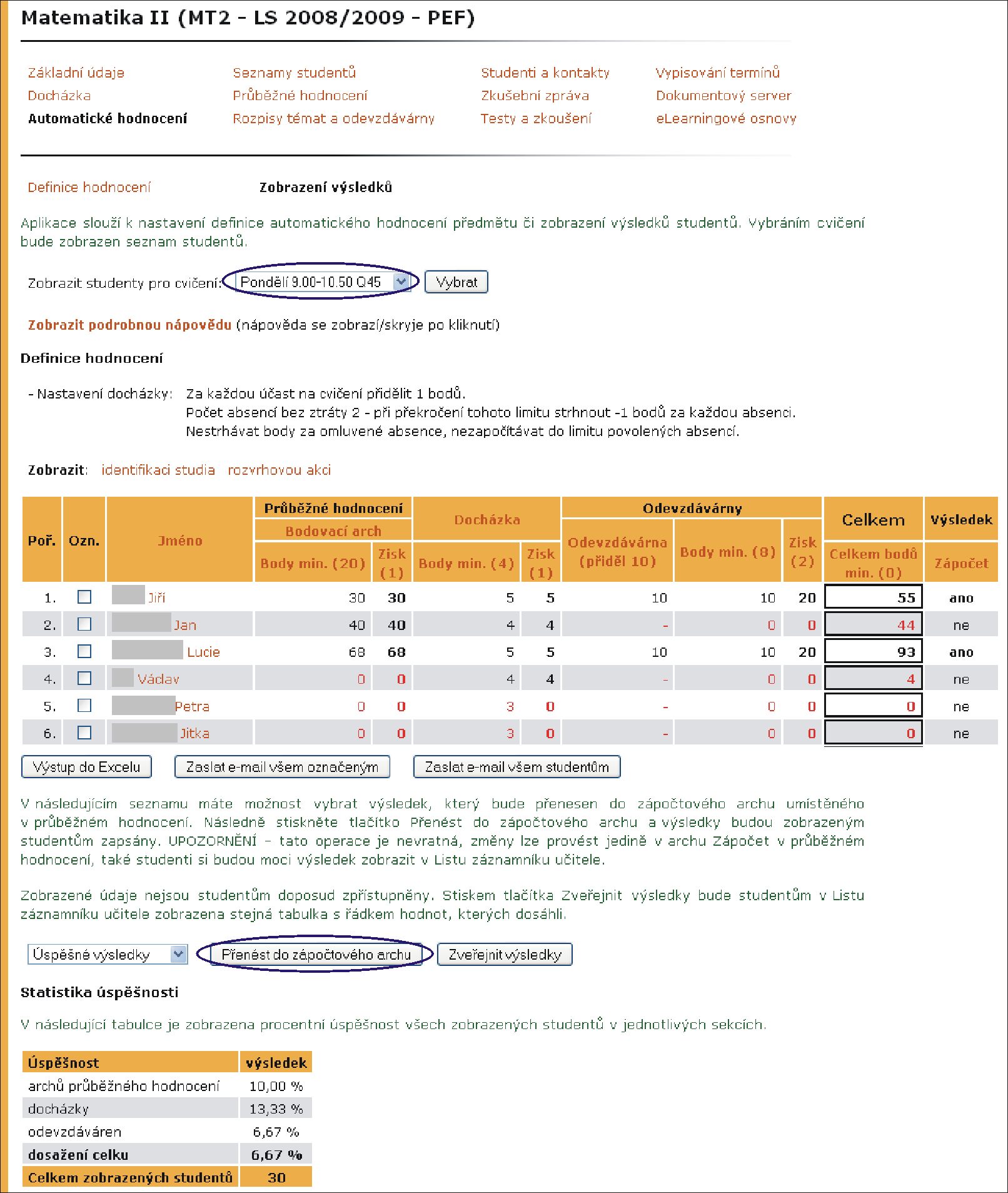 3 AUTOMATICKÉ HODNOCENÍ tlačítkem se studentům zveřejní jejich dosažené výsledky v aplikaci List záznamníku učitele. Studentům se zobrazuje celý řádek, jako je v tabulce hodnocení.