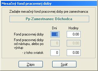 3. Výpočet mzdy po spustení výpočtu mzdy pre zamestnanca, ktorý nepoužíva základný kalendár sa zobrazí obrazovka pre zadanie údajov o mesačnom fonde pracovnej doby zamestnanca.