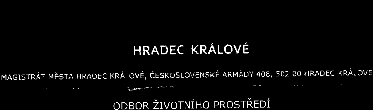 160 l2o1 4lzPlHlav MMHI(09516312014 Rudolf Hlavatf 495707 670 rudolf. hlavaty@mmhk.cz 21.5.2014 Veiein6 vvhl6ska Odbor Zivotniho prostiedi Magistr6tu mdsta Hradce Kr5lov6, eeskoslovensk6 armddy 408' 502 00 radec Kr6love jako or:g6n st6tni spr6vy les0 piislusn!