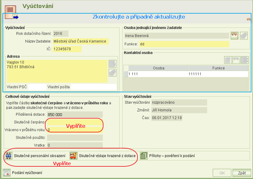 kterém v části Historie žádosti klikněte na tl. Export žádosti do souboru (pro umístění na lokální disk) anebo tl. Náhled souboru (pro jeho vytištění). 6 VYÚČTOVÁNÍ DOTACE - VYTVOŘENÍ A PODÁNÍ 6.