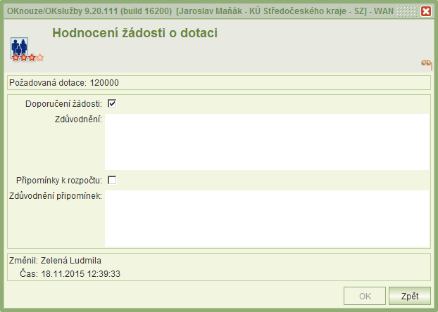 Zobrazí se formulář s identifikačními údaji žadatele, který na dolním řádku obsahuje tl. pro otevření hodnocení a vyhodnocení.