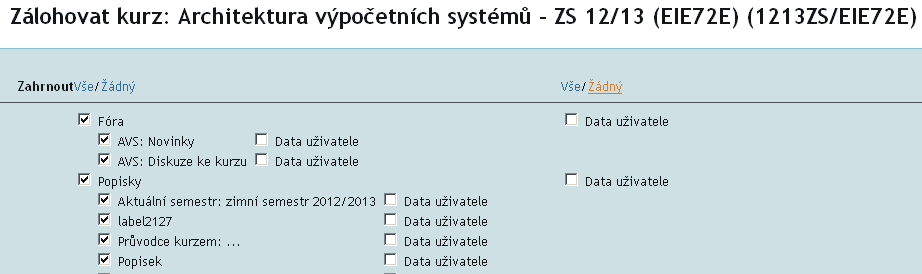 5 vytvořte zálohu stávajícího kurzu levé menu Správa záložka Záloha: Zálohu vytvářejte bez dat a