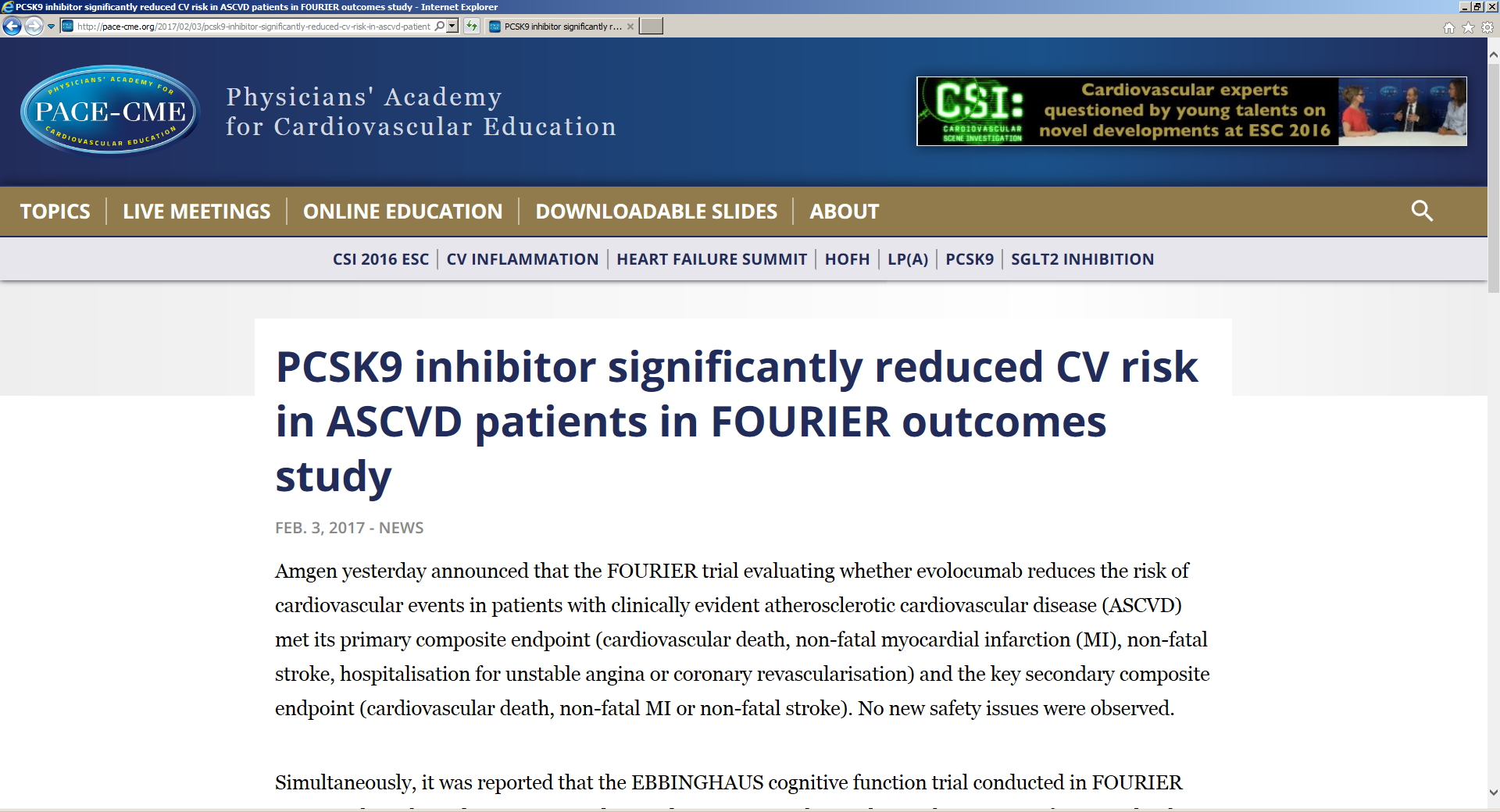 "In the GLAGOV study, we demonstrated that evolocumab has an effect on atherosclerosis, the underlying cause of cardiovascular disease.