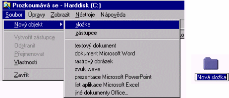 6.3.4 Práce s průzkumníkem Vytvoření nové složky Otevřeme složku, v niž chceme novou složku vytvořit. V nabídce Soubor klikneme na Nový objekt a vybereme Složka.