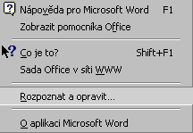 Počkejte vždy na rozbalení celého roletového menu. 2. Vyzkoušejte zobrazení všech panelů nástrojů. 8.1.