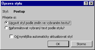 dispozici), uživatelem definované styly (styly, které jsme pro daný dokument vytvořili). B) Nadefinování pomocí naformátovaného odstavce Postup: 1. Označit odstavec, který chceme upravit. 2.