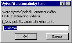 Jídla, která se často opakují můžeme uložit jako položky automatického textu. Protože se automatické texty váží na styly vytvoříme styly polévka, menu a vegetarián a založíme je na stylu normálním.