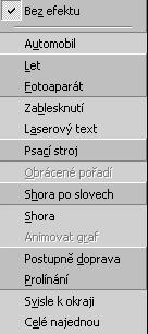 Pokud jsme určili všechny objekty snímku, které chceme animovat, označíme v horním seznamu dialogového okna ten, pro který chceme animaci nastavit a na kartě Efekty nastavujeme efekt výběrem ze