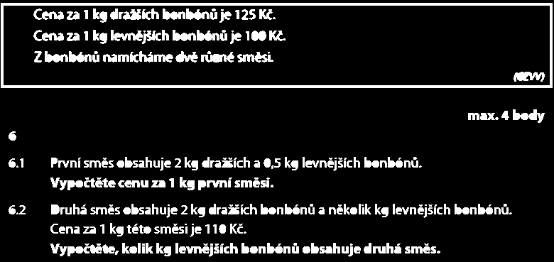 Ze dvou druhů kávy v cenách 240 Kč a 320 Kč za kilogram se má připravit 100 kg směsi v