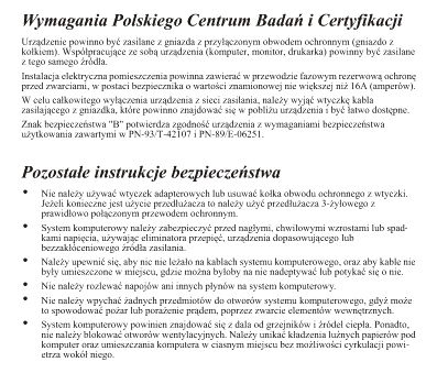 6. Informace o regulaci Polish Center for Testing and Certification Notice The equipment should draw power from a socket with an attached protection circuit (a threeprong socket).