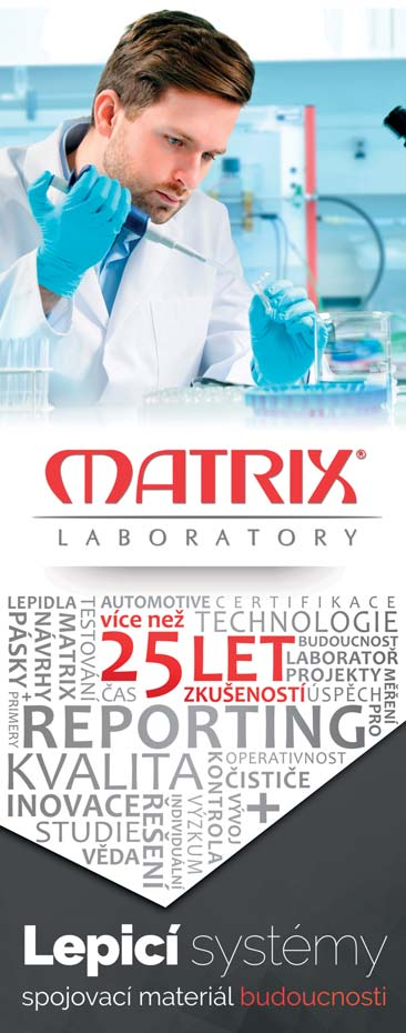 Matrix Automotive míří o stupeň výš Otevřeli jsme vlastní laboratoř Testování různých kombinací navržených lepicích systémů s různou úpravou povrchů na různých typech podkladů, to je základní