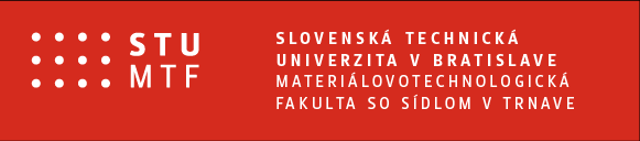 Slovenská technická univerzita v Bratislave Materiálovotechnologická fakulta so sídlom v