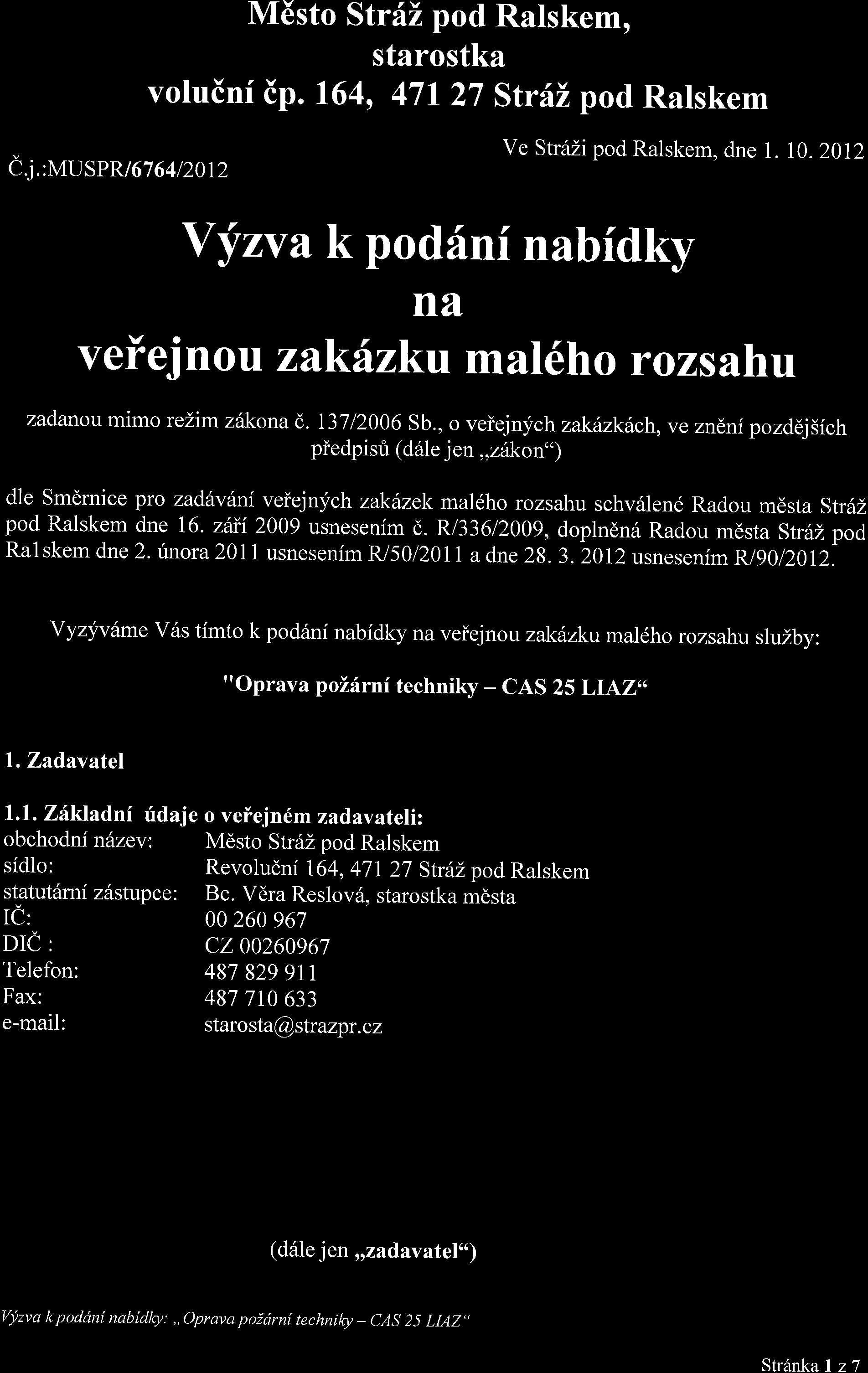 M6sto Strrli pod Ralskem, starostka voludnf dp. 164, 47I27 StrhZ pod Ralskem C j.:musprt6764l20i2 Ve StrAZi pod Ralskem, dne L 10.