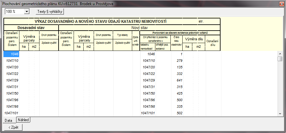 Obr. 28: Výkaz dosavadního a nového stavu údajů katastru nemovitostí. Na dolní obr. 21 je vidět ještě záložka Náhled, kde si lze prohlédnout rozložení výkazu na papíře.