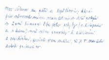 Cítím se dobře, nemám strach ani trému a to je pro mě důležité. Máte na tom s panem psychologem obrovskou zásluhu a to neopomenu zdůraznit i v dnešním hlavním líčení.