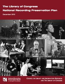 National Recording Preservation Plan (2013) many analog audio recordings must be digitized within the next 15 to 20 years - before