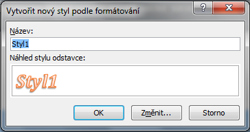 Jednoduché definování vlastního stylu označit text definovat textu formát (velikost, řez, vlastnosti odstavce, odsazení apod.