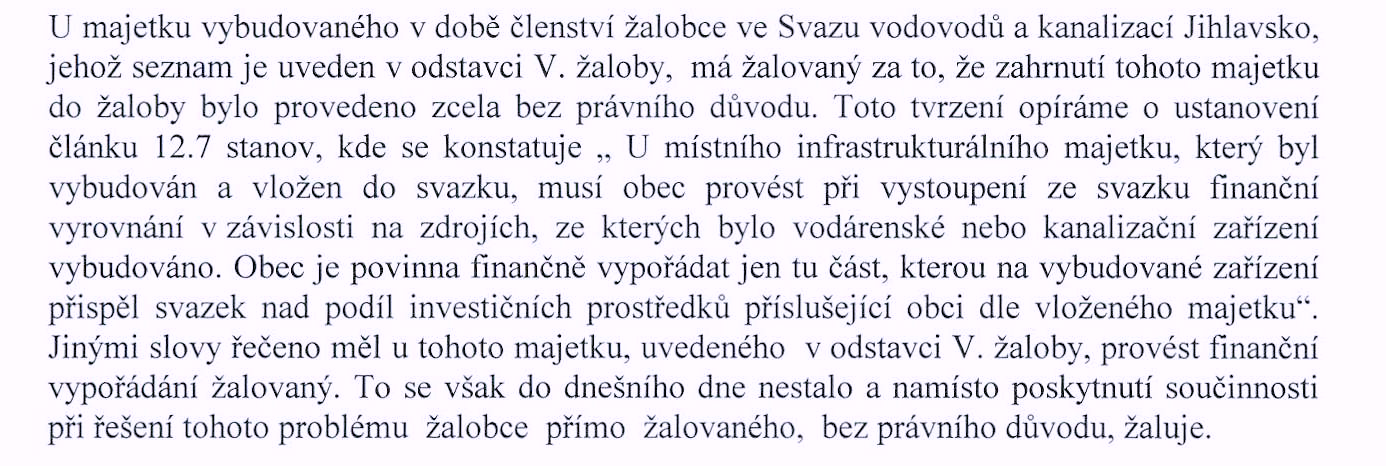 Co se týká žalovaným deklarovaných nákladů, které v souvislosti s dotčeným majetkem má, pak zde nutno uvést dvě významné okolnosti.